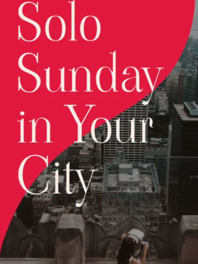 Solo sunday in your city